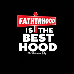 "Fatherhood Is The Best Hood" Tee (Black)